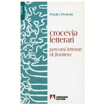 Crocevia letterari. Percorsi letterari di frontiera