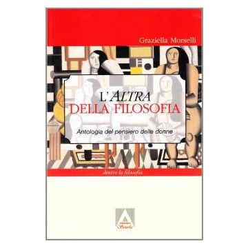 L'altra della filosofia. Antologia del pensiero delle donne