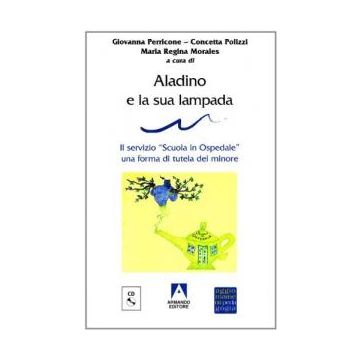 Aladino e la sua lampada. Il servizio «Scuola in ospedale». Con CD-ROM