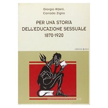 Per una storia dell'educazione sessuale 1870-1920