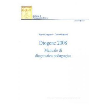 Diogene 2008. Manuale di diagnostica pedagogica