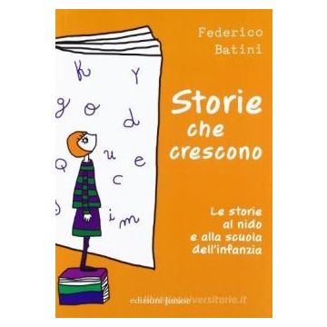 Storie che crescono. Le storie al nido e alla scuola dell'infanzia
