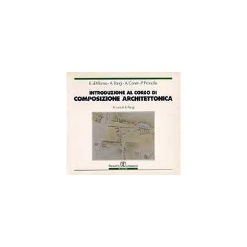 Introduzione Al Corso Di Composizione Architettonica
