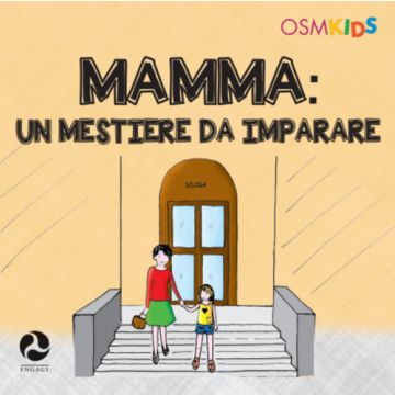 Mamma. Un mestiere da imparare. Ediz. a colori