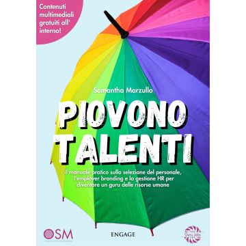 Piovono talenti. il manuale pratico sulla selezione del personale, l'employer branding e la gestione HR per diventare un guru delle risorse umane