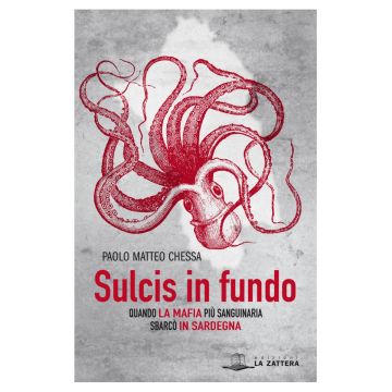 Sulcis in fundo. Quando la mafia più sanguinaria sbarcò in Sardegna
