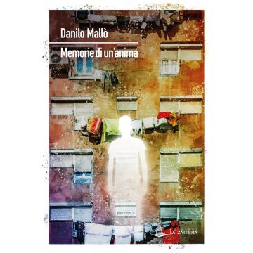 Danilo Mallò Memorie di un anima la zattera edizioni