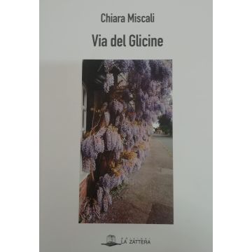 Chiara Miscali via del glicine la zattera edizioni