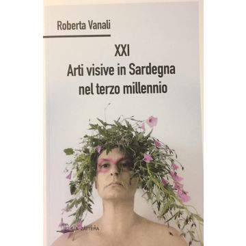 XXI arti visive in Sardegna nel terzo millennio