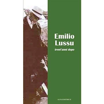 Emilio Lussu trent'anni dopo francesco casula alfa editrice