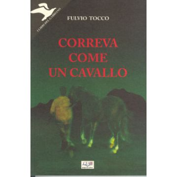 Correva come un cavallo