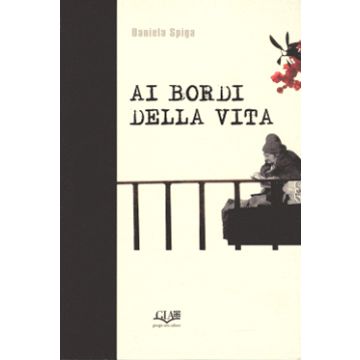 Daniela Spiga Ai bordi della vita gia