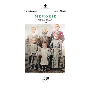 Memorie. Virgilio Saba 1900 Guspini (Tarcisio Agus, Sergio Montis - Gia editore)