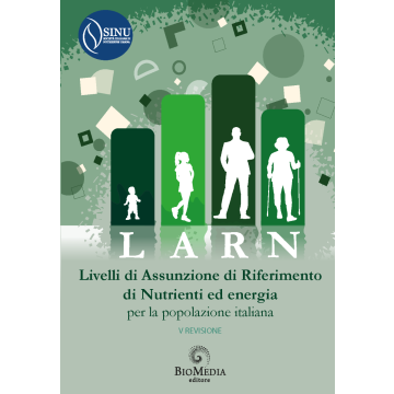 LARN livelli di assunzione di riferimento di nutrienti ed energia per la popolazione italiana 5 revisione 2024 sinu 