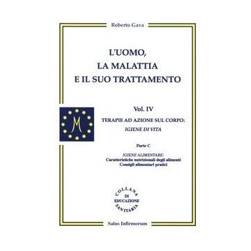 L'Uomo, la Malattia e il suo Trattamento - 4° vol.    [Gava - Salus Infirmorum]