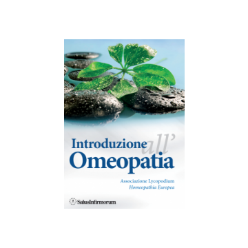 Introduzione all'Omeopatia  Associazione Lycopodium  Salus Infirmorum  9788886893220