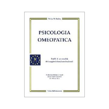 Psicologia Omeopatica - Profili di personalità dei maggiori rimedi costituzionali   [Bailey - Salus Infirmorum]