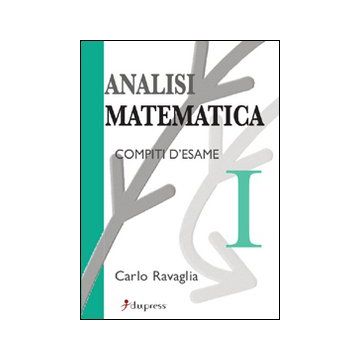 Analisi matematica 1. Compiti d'esame