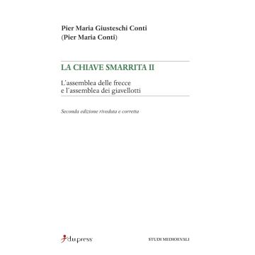 La chiave smarrita. Vol. 2: L'assemblea delle frecce e l'assemblea dei giavellotti