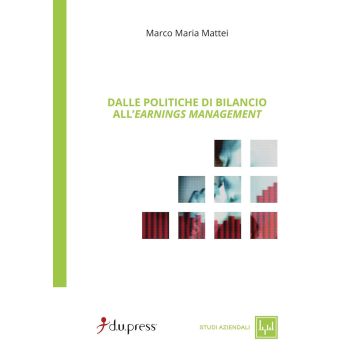 Dalle politiche di bilancio all'earnings management