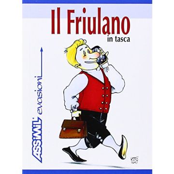 Il friulano in tasca. Guida di conversazione  Vicario Federico; Roseano Paolo  Assimil  9788886968645