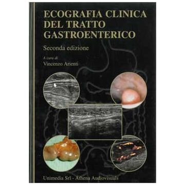 Ecografia Clinica del Tratto Gastroenterico 2/ed. (Addominale) [Arienti - Athena]