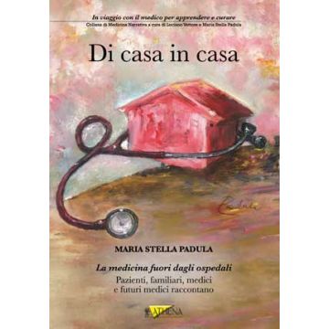 Di casa in casa - La medicina fuori dagli ospedali      [Padula - Athena]