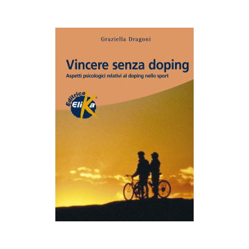 Vincere senza doping. Aspetti psicologici relativi al doping nello sport