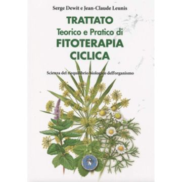 Dewit Serge trattato teorico pratico di fitoterapia ciclica