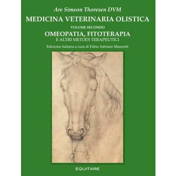 Medicina veterinaria olistica. Vol. 2: Omeopatia, fitoterapia e altri metodi terapeutici