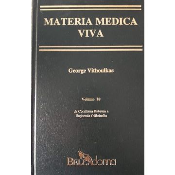 Materia medica viva. Vol. 10: Da Corallium Rubrum a Euphrasia Officinalis