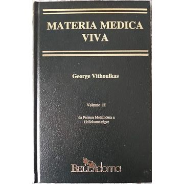 Materia medica viva. Vol. 11: Da Ferrum Metallicum a Helleborus Niger