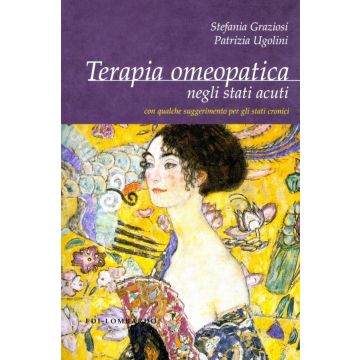 Terapia omeopatica negli stati acuti con qualche suggerimento per gli stati cronici   [Graziosi - Lombardo]
