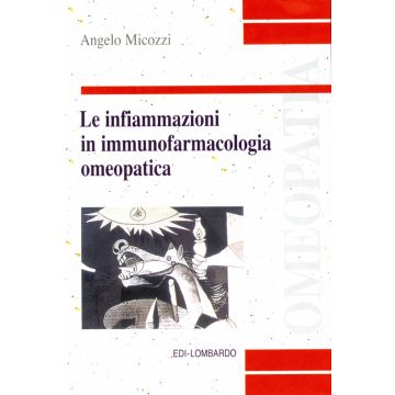 Le infiammazioni in Immunofarmacologia Omeopatica   [Micozzi - Lombardo]