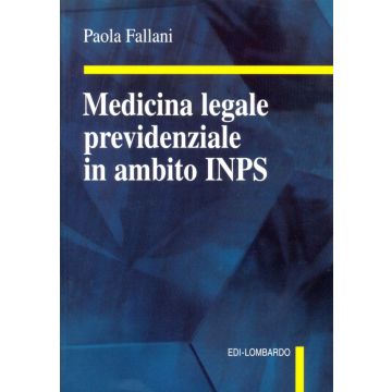 Medicina legale previdenziale in ambito INPS     [Fallani - Lombardo]