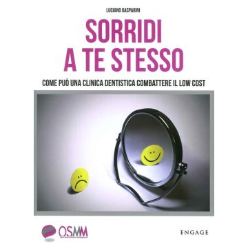 Sorridi a te stesso. Come può una clinica dentistica combattere il low cost