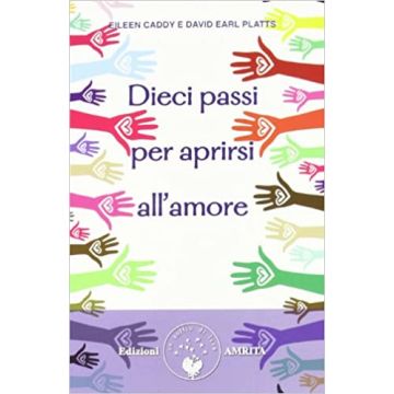 Dieci passi per aprirsi all'amore