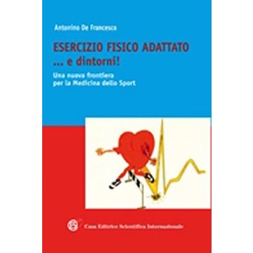 Esercizio fisico adattato...e dintorni! Una nuova frontiera per la medicina dello sport