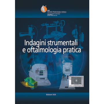 Indagini strumentali e oftalmologia pratica [SOI - Società Oftalmologia Italiana - Fabiano]