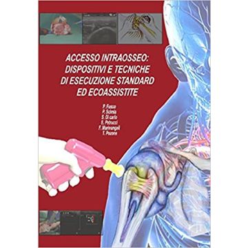 Fusco Accesso Intraosseo Dispositivi e tecniche di esecuzione standard ed ecoassistite