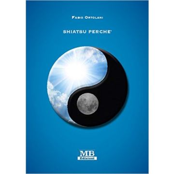Shiatsu perché  [Fabio Ortolani - MB Edizioni]