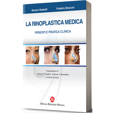La rinoplastica Medica Principi e pratica clinica Alessio Redaelli Frederic Braccini Officina editoriale oltrarno oeo
