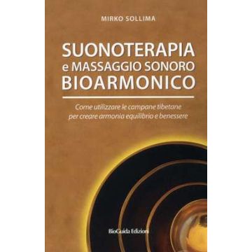 Suonoterapia e Massaggio Sonoro BioArmonico Sollima - BioGuida