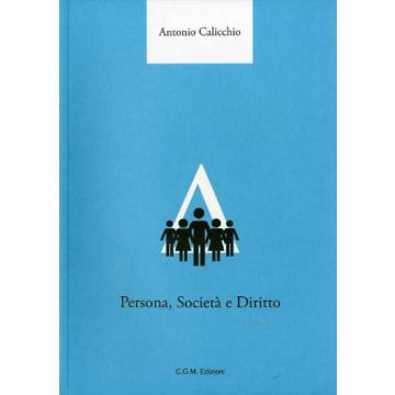 Persona società e diritto  Calicchio Antonio  Centro Grafico Meridional (C. G. M. Edizioni)  9788890819230