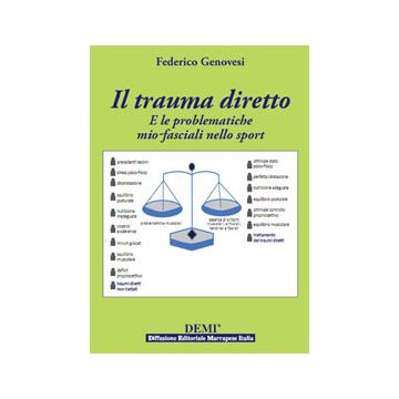 Il trauma diretto e le problematiche mio - fasciali nello sport  [Genovese - Marrapese Edizioni]