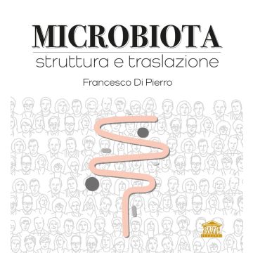 Microbiota Struttura e Traslazione Di Pierro Francesco Scripta Manent