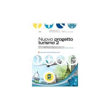 Nuovo Progetto Turismo. Con E-book. Con Espansione Online. Per Gli Ist. Tecnici Diritto E Legislazione Turistica 2 - Gorla Stefano; Orsini Roberta - Simone - 9788891400734