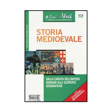 Storia Medioevale. Dalla Caduta Dell'impero Romano Alle Scoperte Geografiche -  - Simone - 9788891405135