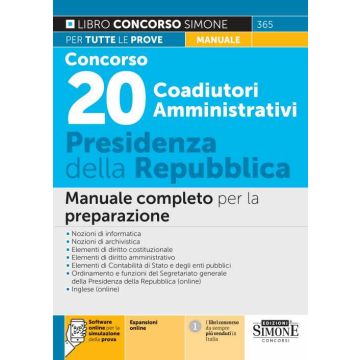 Concorso 20 Coadiutori Amministrativi Presidenza della Repubblica. Manuale completo per la preparazione. Con simulazione online