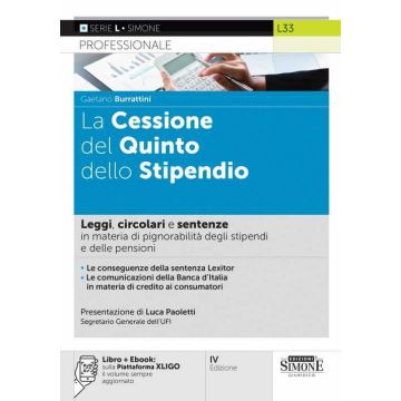 La Cessione del Quinto dello Stipendio. Leggi, circolari e sentenze in materia di pignorabilità degli stipendi e delle pensioni. Con e-book 2022